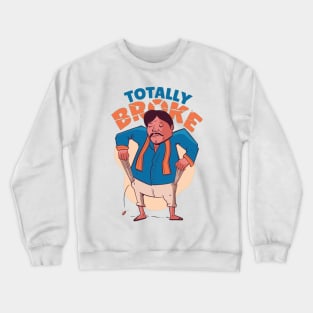 Totally Broken Crewneck Sweatshirt